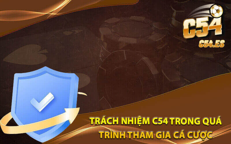 Trách nhiệm cá cược C54