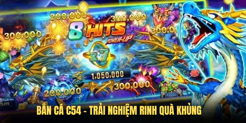 Bắn Cá C54 – Trải Nghiệm Đại Dương Sâu Thẳm, Rinh Quà Khủng